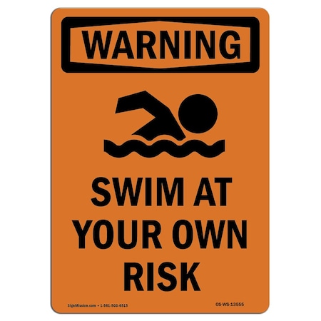 Signmission OSHA WARNING Sign, Swim Your Own Risk W/ Symbol, 24in X 18in Rigid Plastic, 18" W, 24" L, Portrait OS-WS-P-1824-V-13555